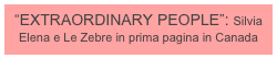 “EXTRAORDINARY PEOPLE”: Silvia Elena e Le Zebre in prima pagina in Canada