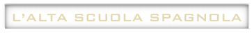 L’ALTA SCUOLA SPAGNOLA